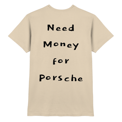Grece-Premium Need Money for Porsche shirt