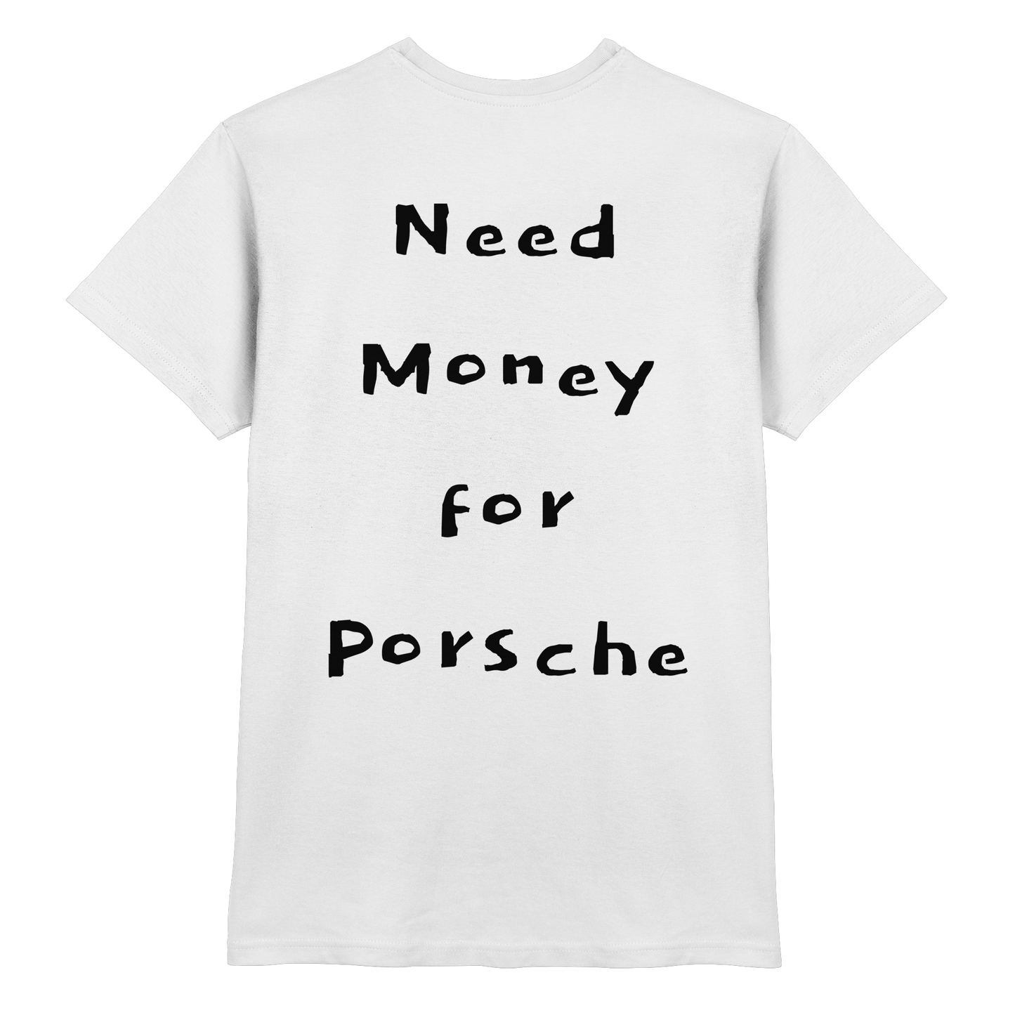 Grece-Premium Need Money for Porsche shirt