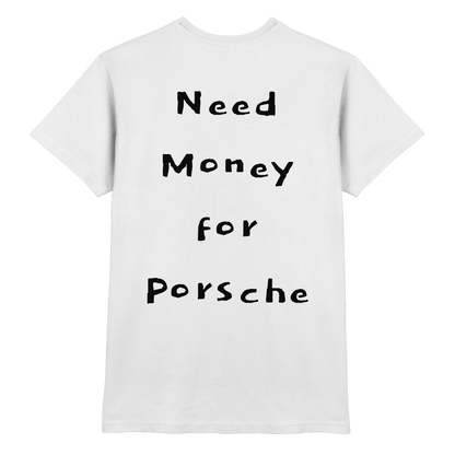 Grece-Premium Need Money for Porsche shirt